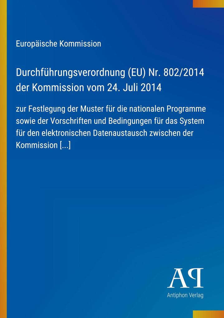 Durchführungsverordnung (EU) Nr. 802/2014 der Kommission vom 24. Juli 2014