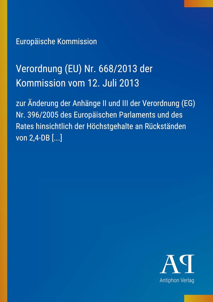 Verordnung (EU) Nr. 668/2013 der Kommission vom 12. Juli 2013