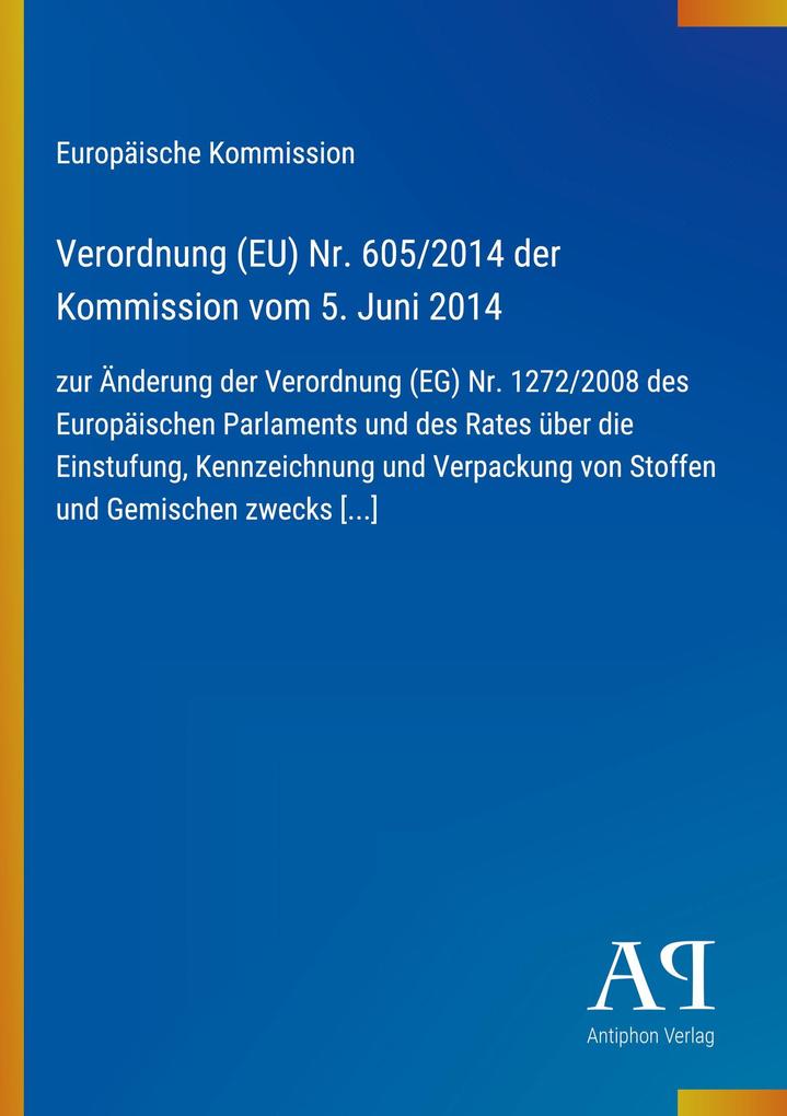 Verordnung (EU) Nr. 605/2014 der Kommission vom 5. Juni 2014