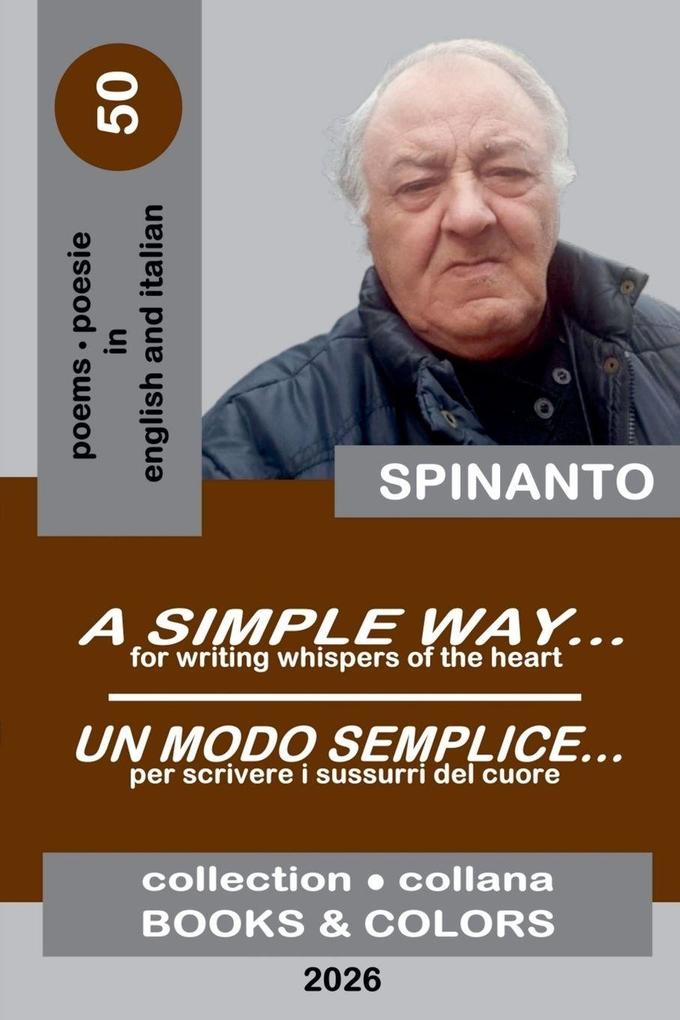 A SIMPLE WAY... - UN MODO SEMPLICE for writing whispers of the heart - per scrivere i sussurri del cuore