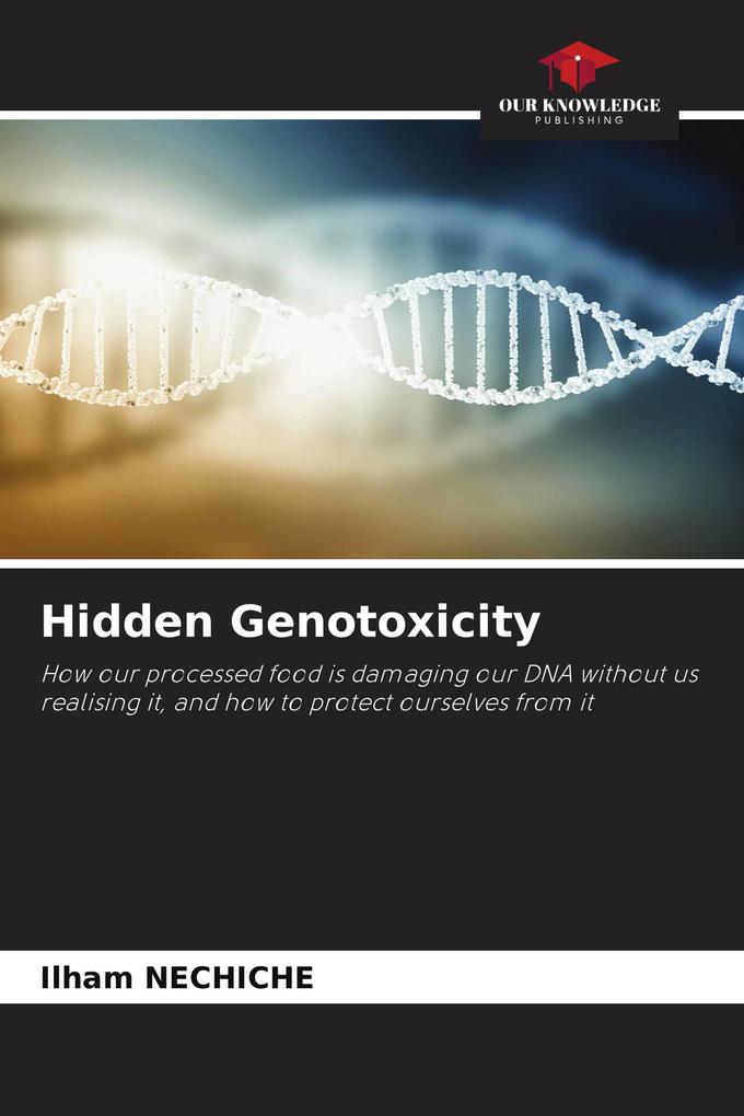 Hidden Genotoxicity