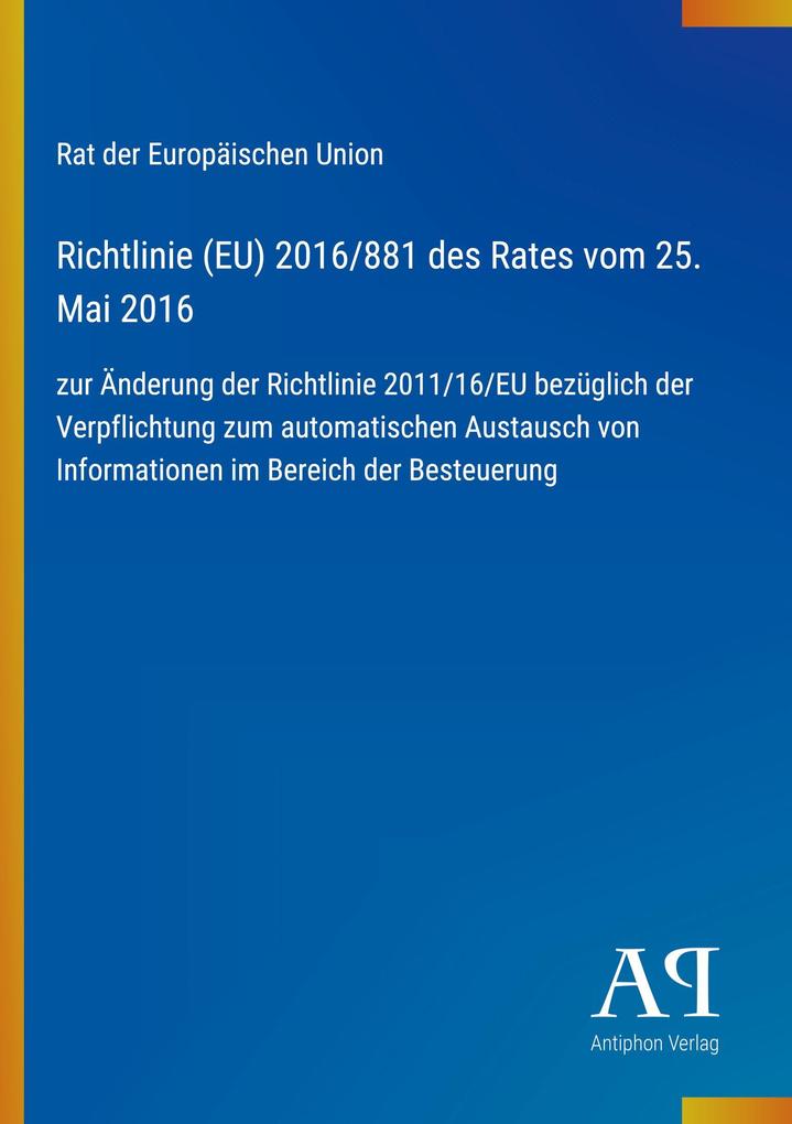 Richtlinie (EU) 2016/881 des Rates vom 25. Mai 2016