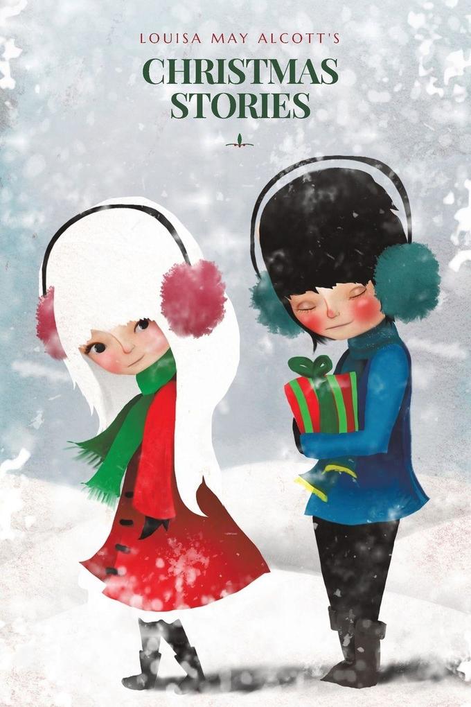 Louisa May Alcott's Christmas Stories
