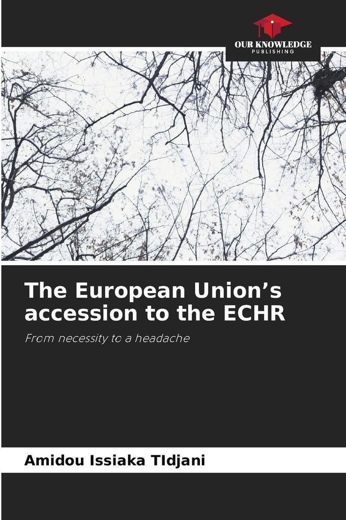 The European Union's accession to the ECHR