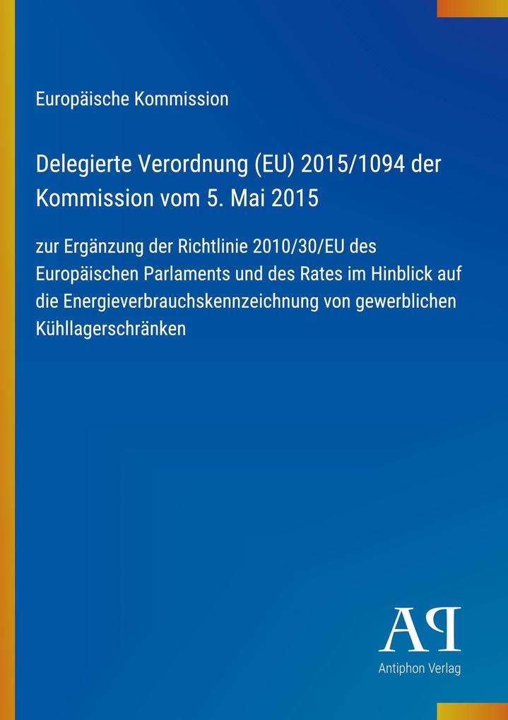 Delegierte Verordnung (EU) 2015/1094 der Kommission vom 5. Mai 2015