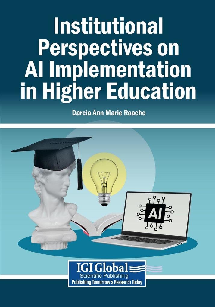 Institutional Perspectives on AI Implementation in Higher Education