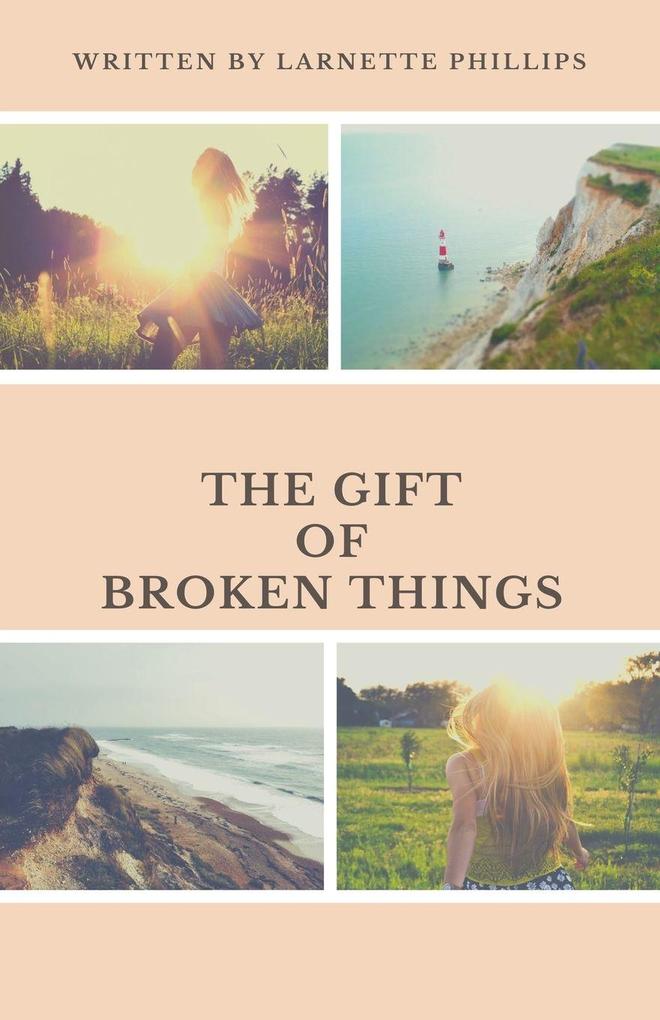 The Gift of Broken Things