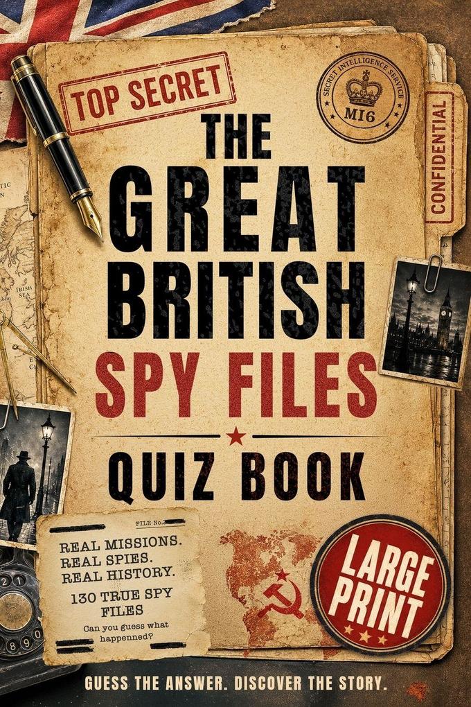 The Great British Spy Files Quiz Book (Large Print)