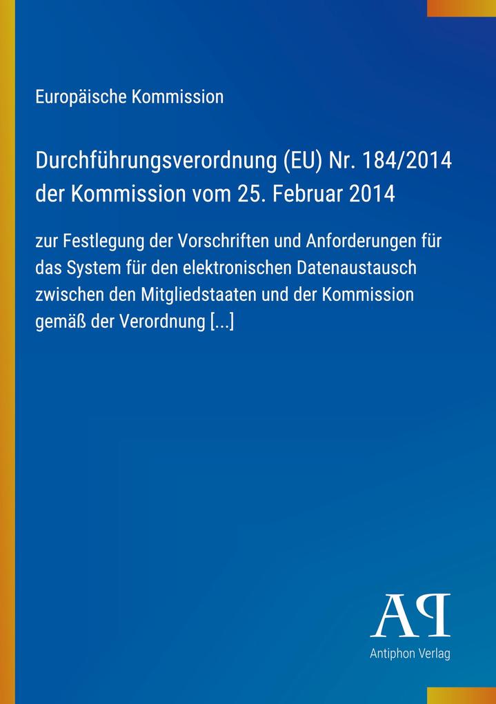 Durchführungsverordnung (EU) Nr. 184/2014 der Kommission vom 25. Februar 2014