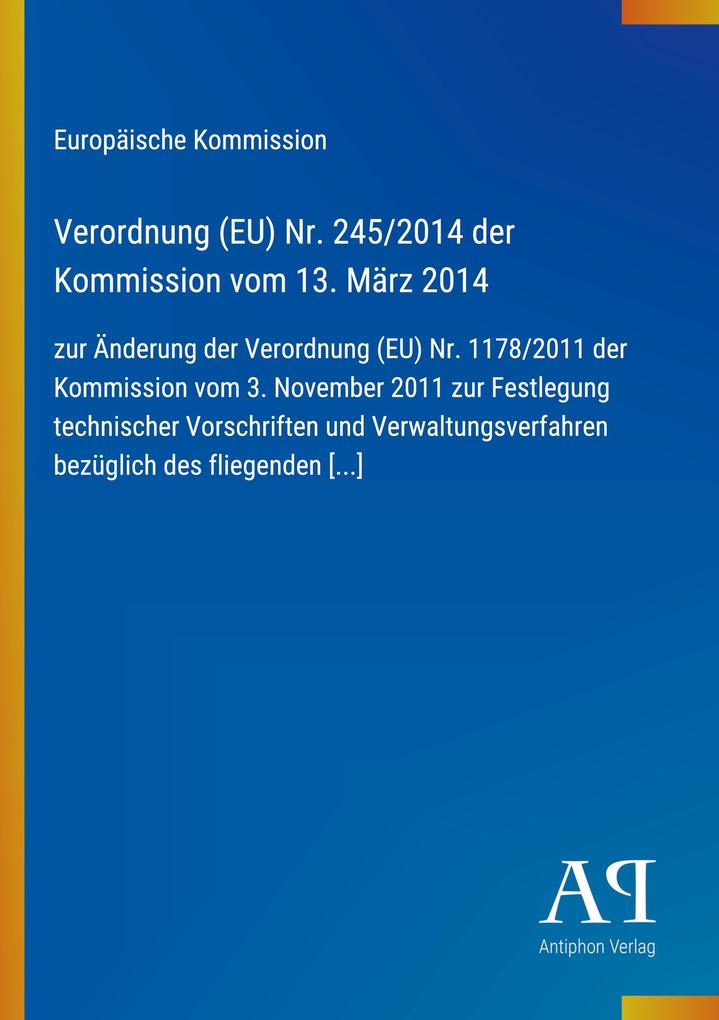 Verordnung (EU) Nr. 245/2014 der Kommission vom 13. März 2014