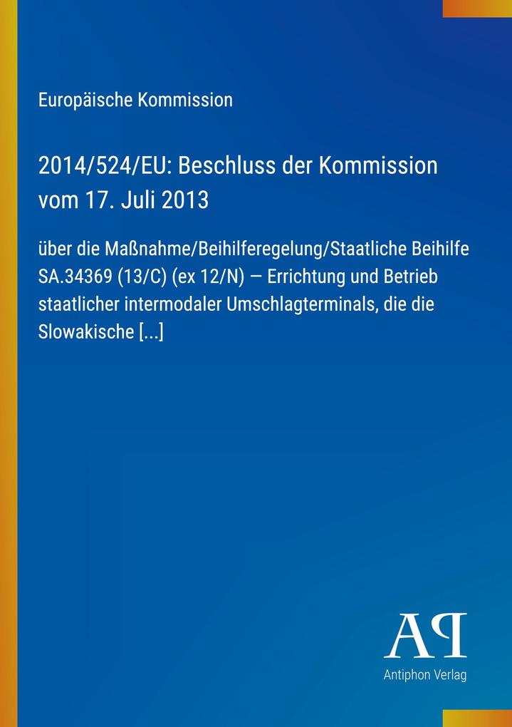 2014/524/EU: Beschluss der Kommission vom 17. Juli 2013