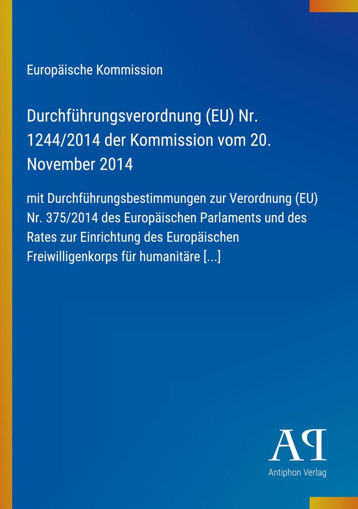 Durchführungsverordnung (EU) Nr. 1244/2014 der Kommission vom 20. November 2014