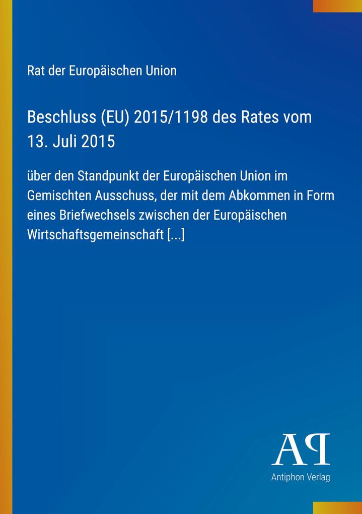 Beschluss (EU) 2015/1198 des Rates vom 13. Juli 2015