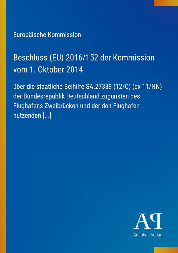 Beschluss (EU) 2016/152 der Kommission vom 1. Oktober 2014