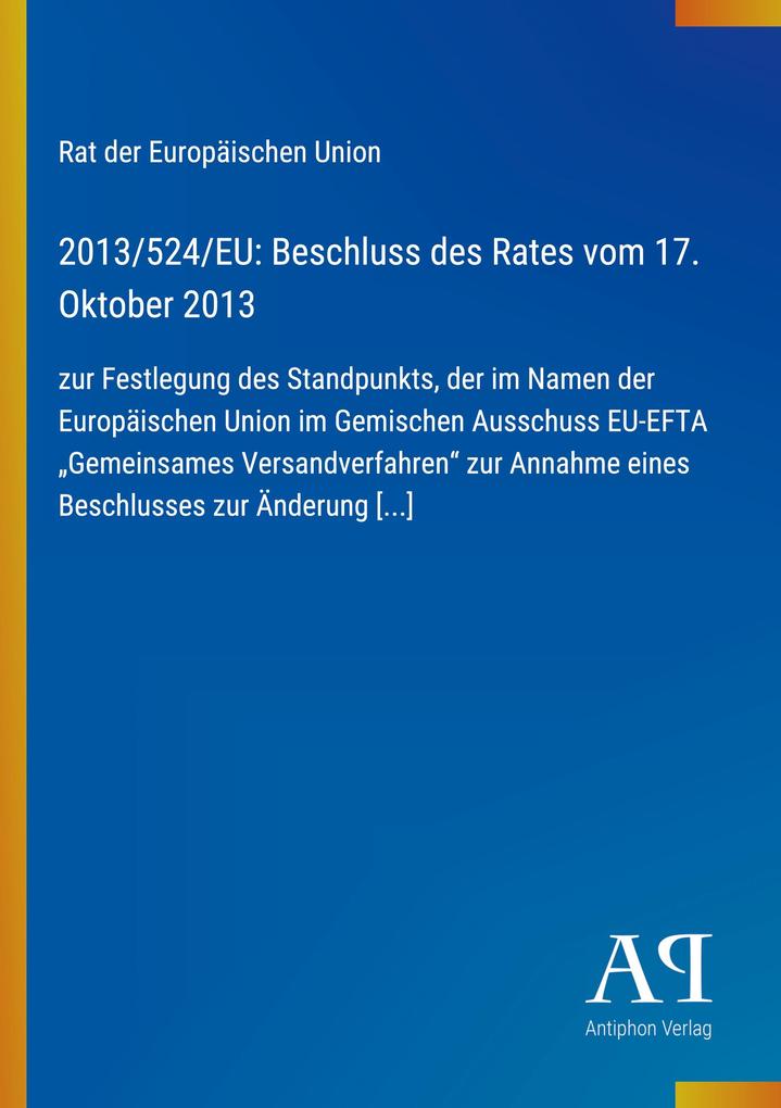 2013/524/EU: Beschluss des Rates vom 17. Oktober 2013