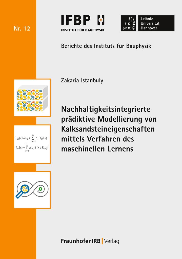 Nachhaltigkeitsintegrierte prädiktive Modellierung von Kalksandsteineigenschaften mittels Verfahren des maschinellen Lernens