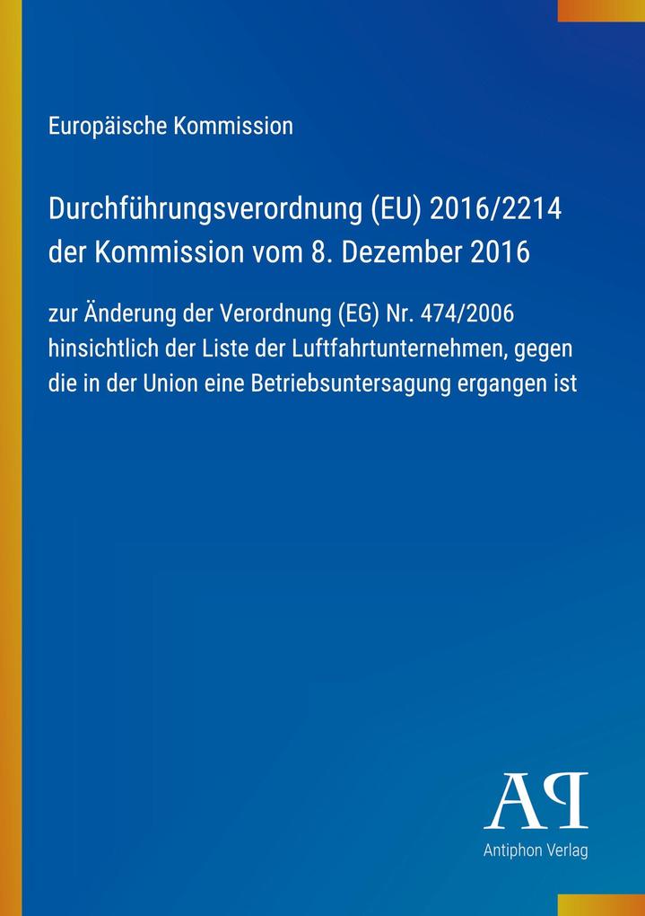 Durchführungsverordnung (EU) 2016/2214 der Kommission vom 8. Dezember 2016