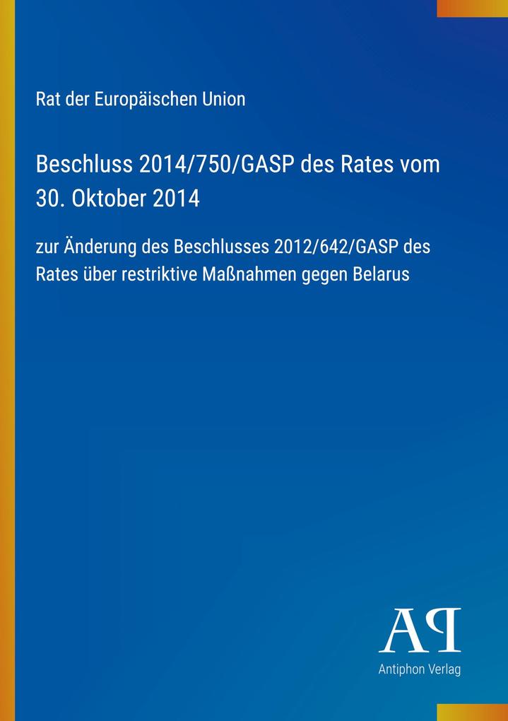 Beschluss 2014/750/GASP des Rates vom 30. Oktober 2014