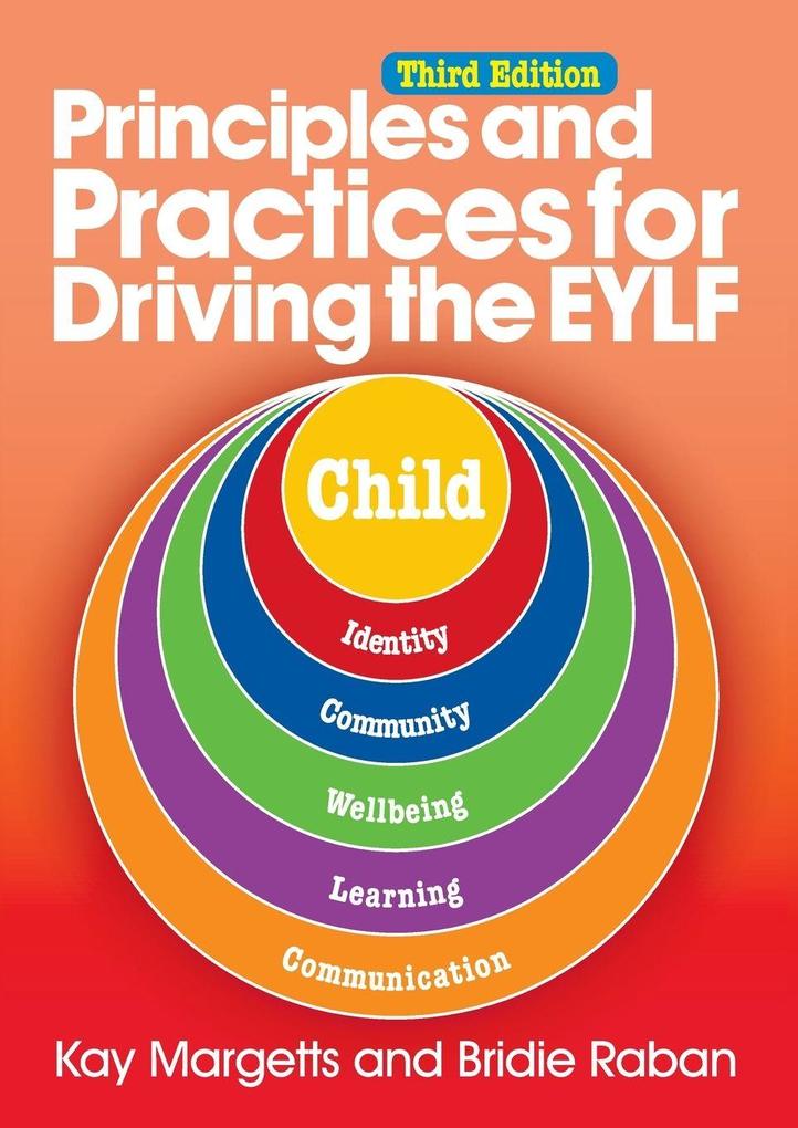 Principles and Practices for Driving the EYLF 3rd edn