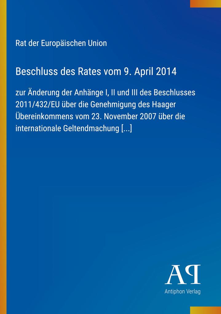 Beschluss des Rates vom 9. April 2014
