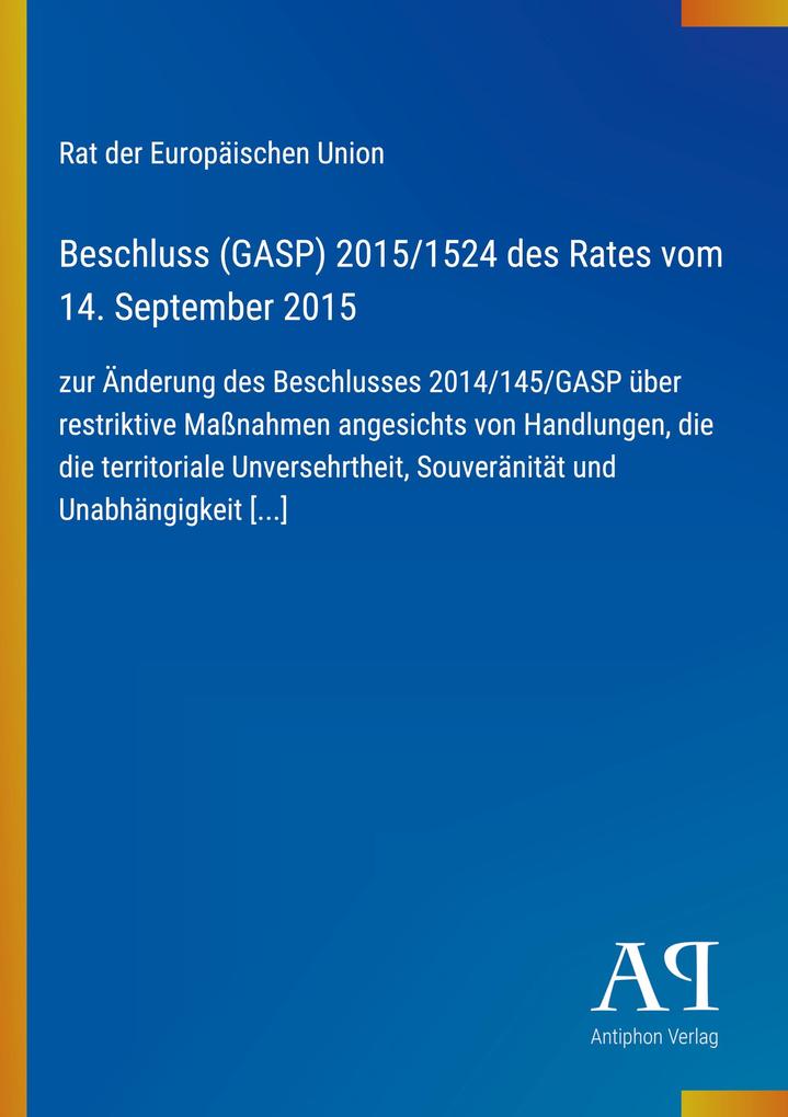 Beschluss (GASP) 2015/1524 des Rates vom 14. September 2015