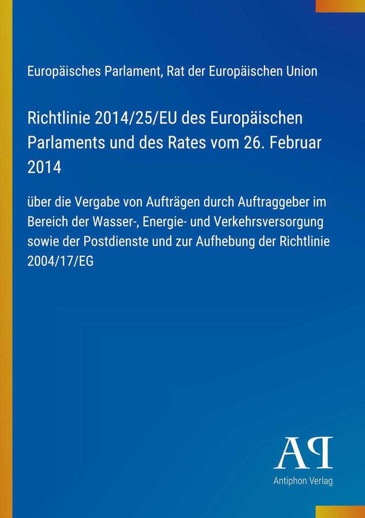 Richtlinie 2014/25/EU des Europäischen Parlaments und des Rates vom 26. Februar 2014