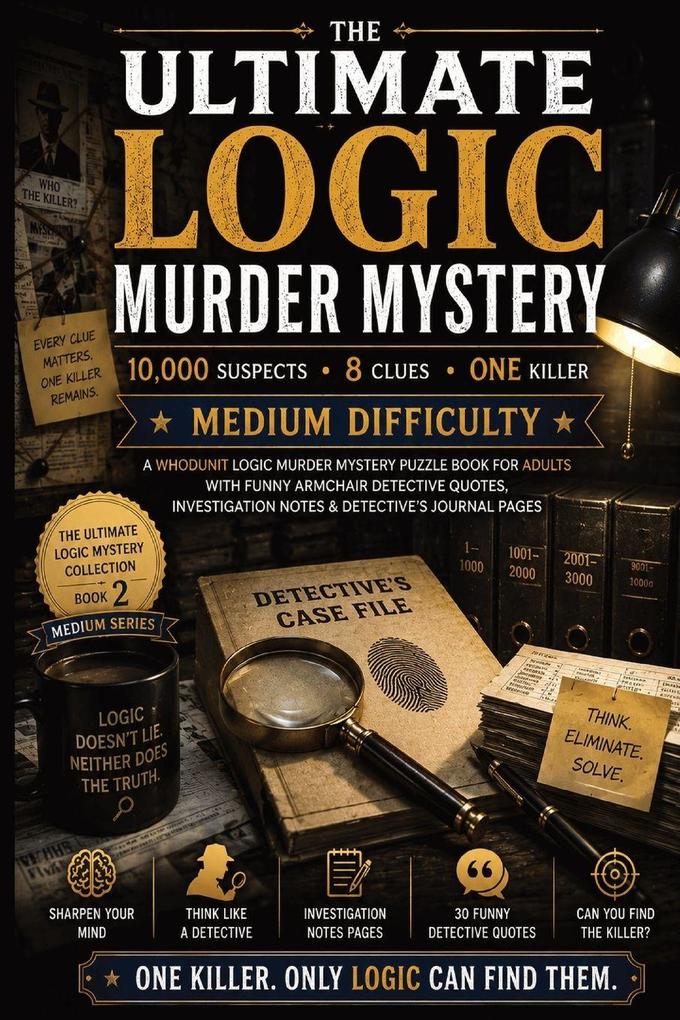 The Ultimate Logic Murder Mystery