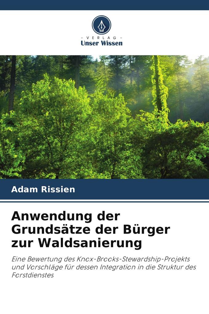 Anwendung der Grundsätze der Bürger zur Waldsanierung