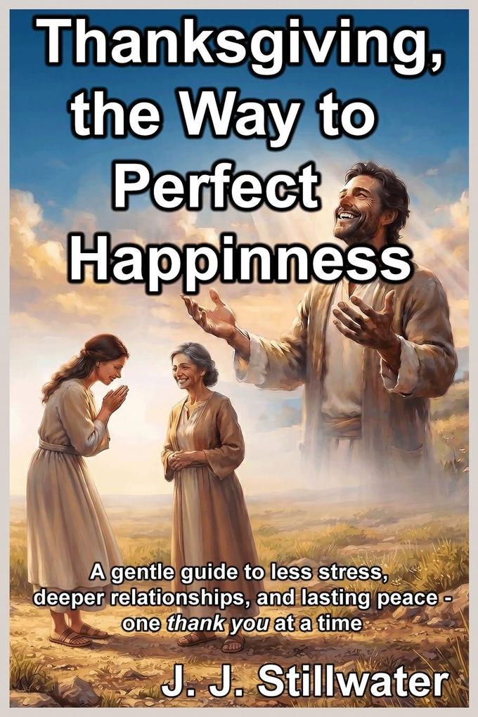 Thanksgiving the Way to Perfect Happiness