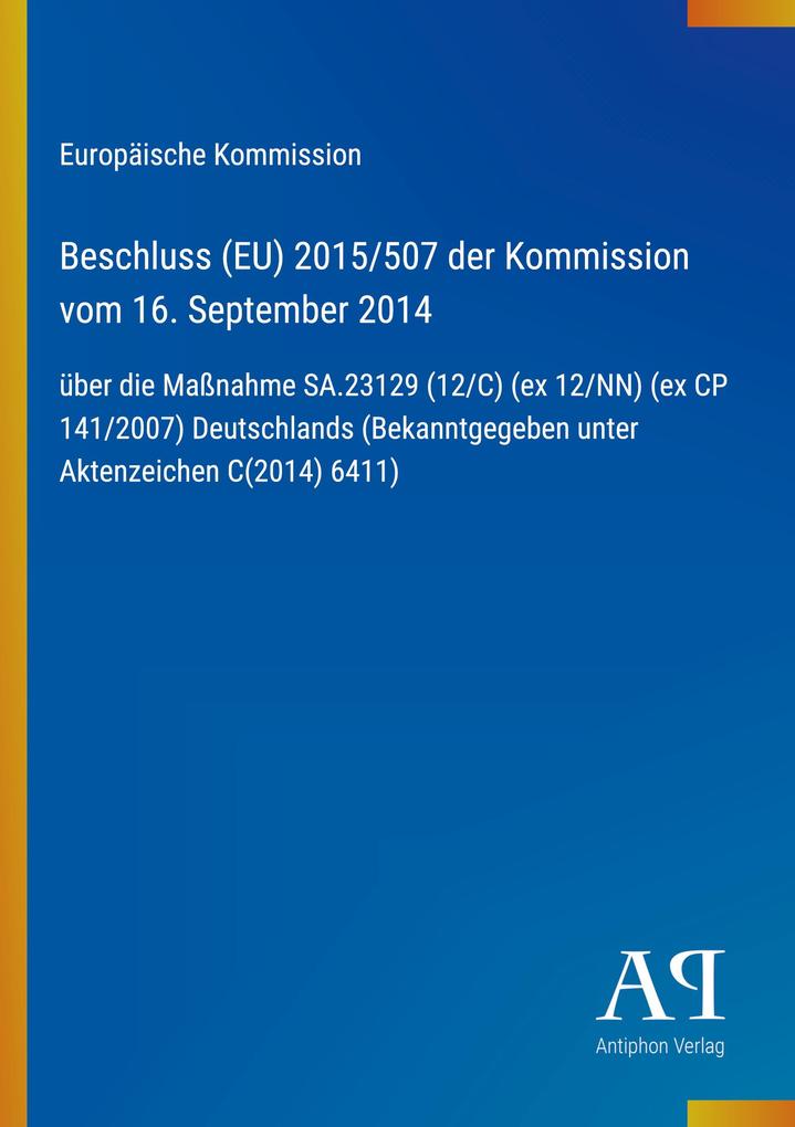 Beschluss (EU) 2015/507 der Kommission vom 16. September 2014