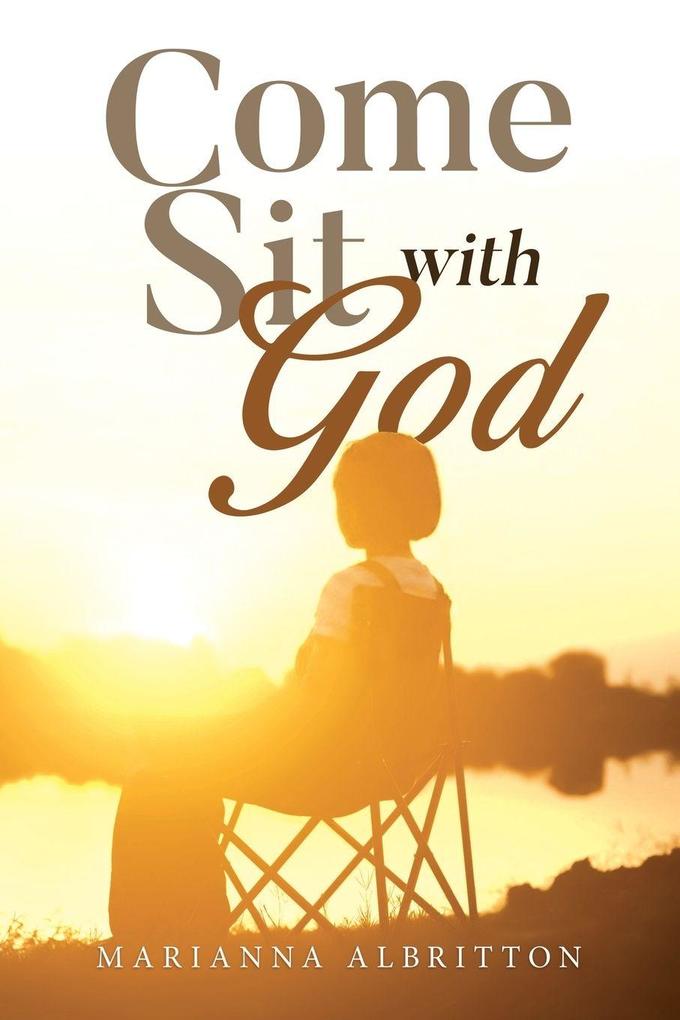 Come Sit With God