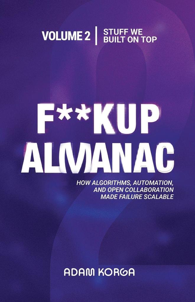 Fuckup Almanac Volume 2