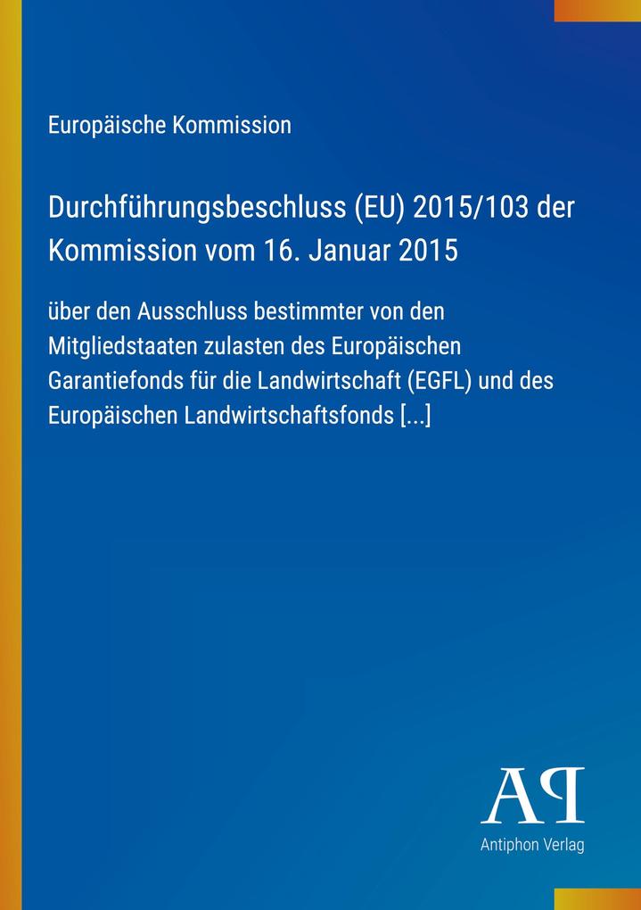 Durchführungsbeschluss (EU) 2015/103 der Kommission vom 16. Januar 2015