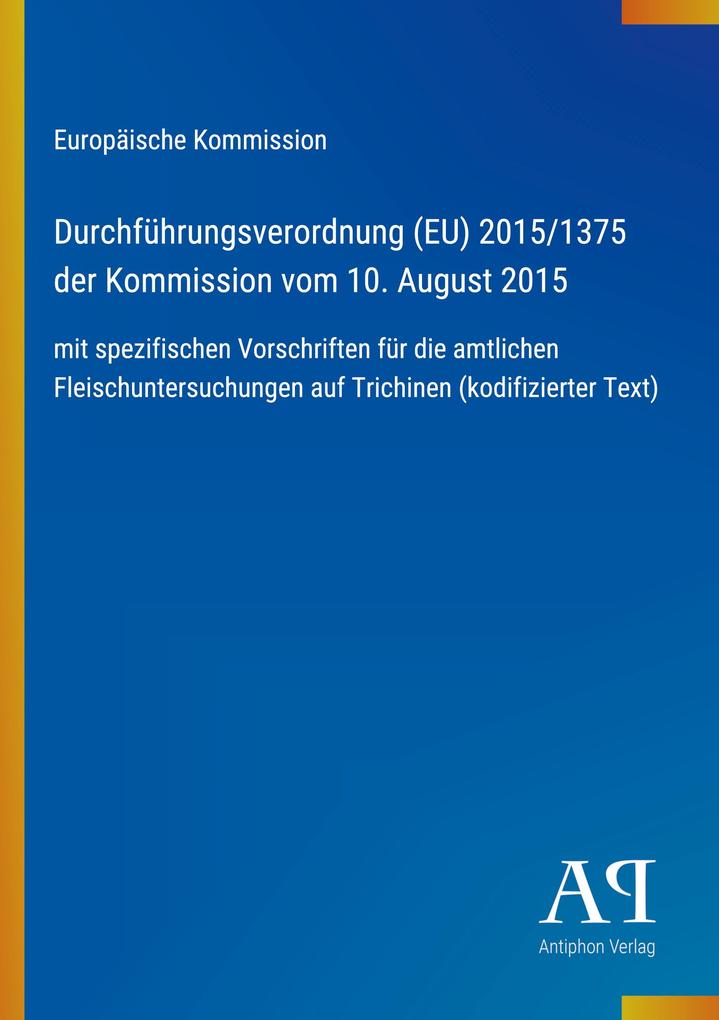 Durchführungsverordnung (EU) 2015/1375 der Kommission vom 10. August 2015