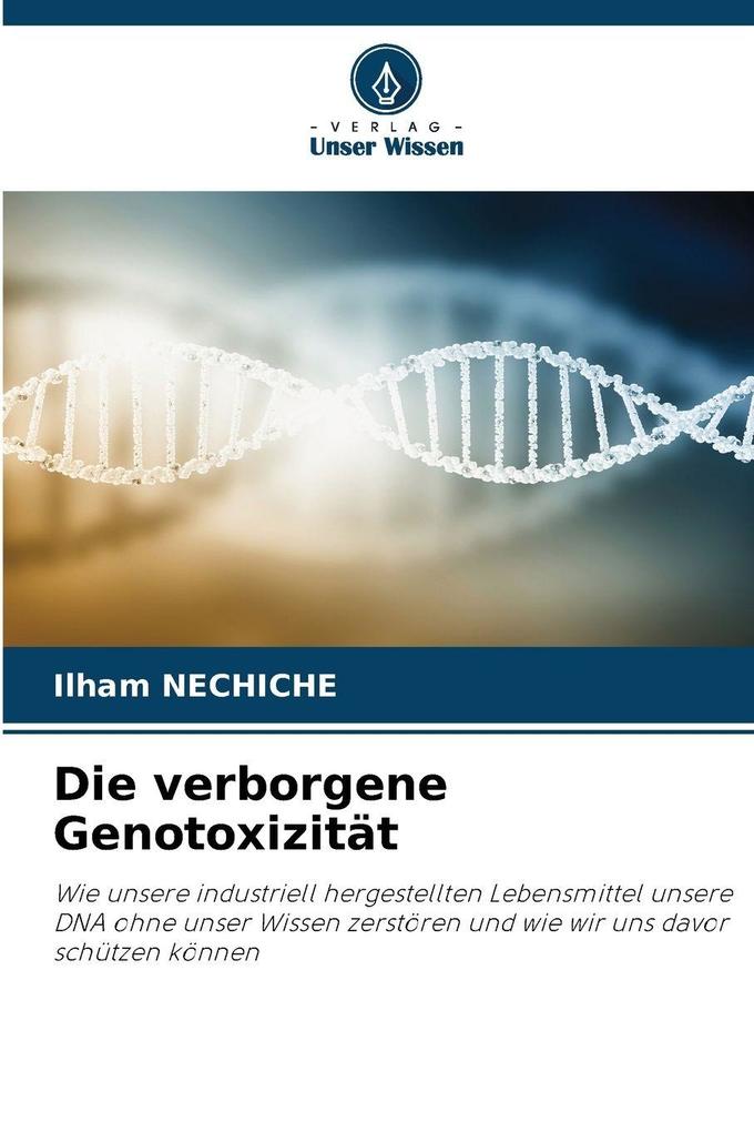 Die verborgene Genotoxizität