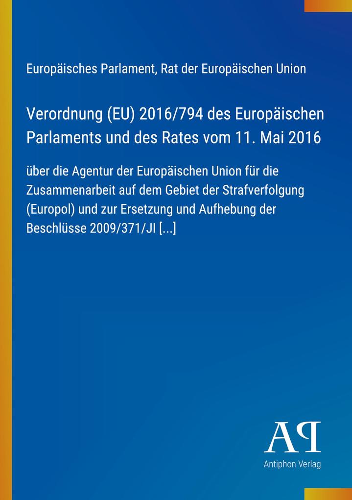 Verordnung (EU) 2016/794 des Europäischen Parlaments und des Rates vom 11. Mai 2016