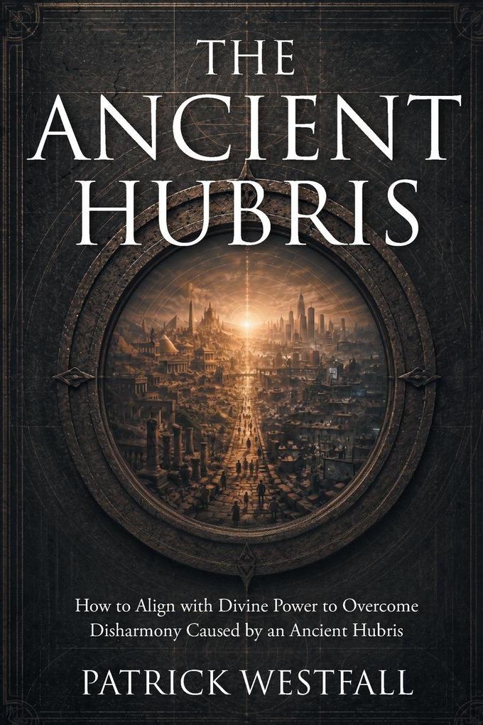 The Ancient Hubris