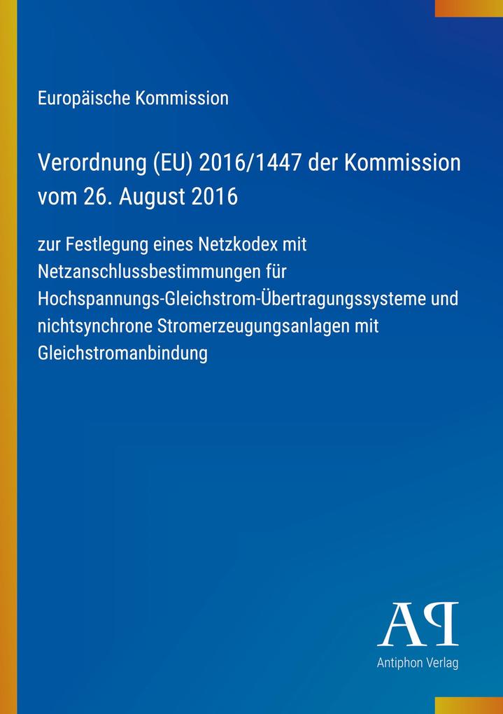Verordnung (EU) 2016/1447 der Kommission vom 26. August 2016