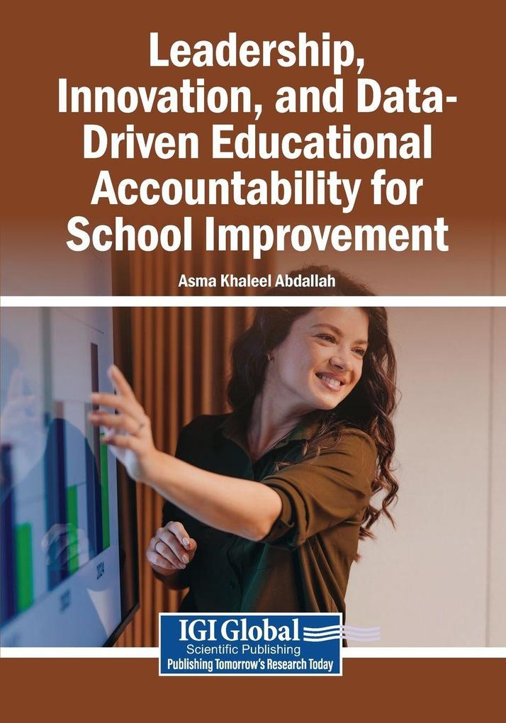 Leadership Innovation and Data-Driven Educational Accountability for School Improvement