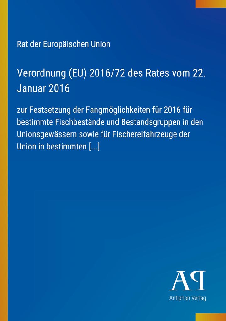 Verordnung (EU) 2016/72 des Rates vom 22. Januar 2016