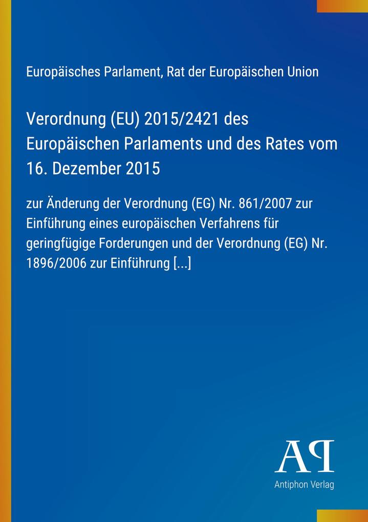 Verordnung (EU) 2015/2421 des Europäischen Parlaments und des Rates vom 16. Dezember 2015
