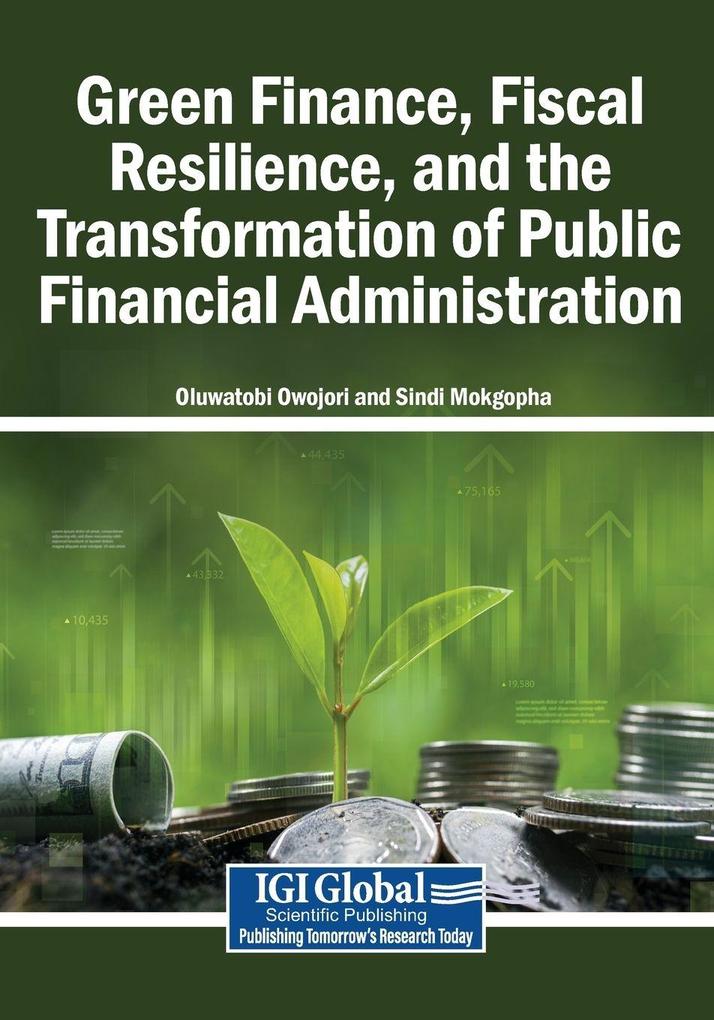 Green Finance Fiscal Resilience and the Transformation of Public Financial Administration