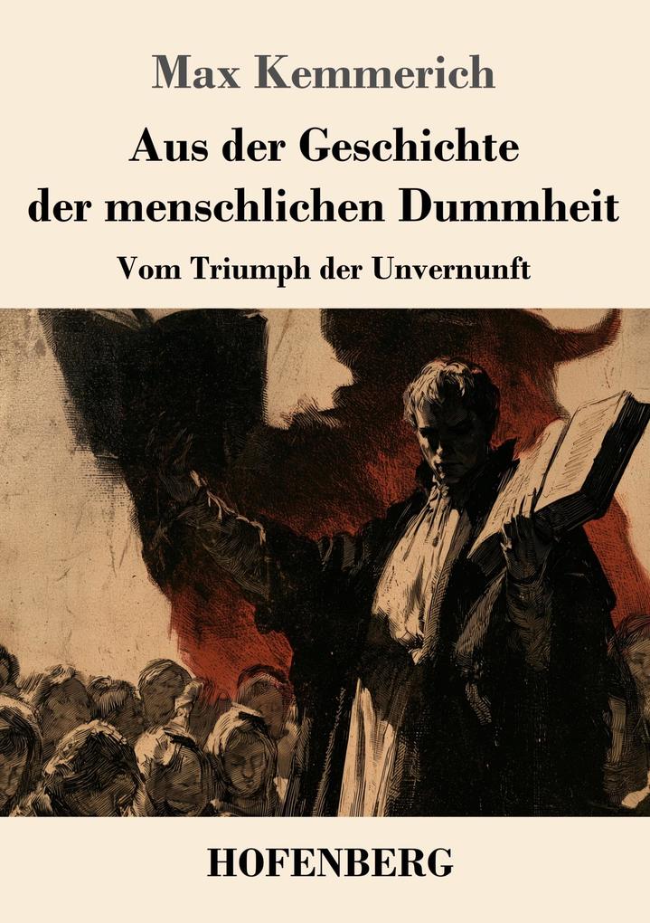 Aus der Geschichte der menschlichen Dummheit
