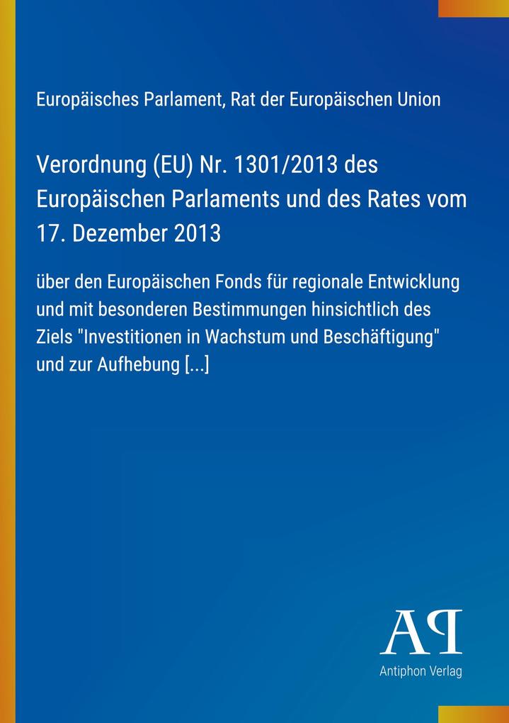 Verordnung (EU) Nr. 1301/2013 des Europäischen Parlaments und des Rates vom 17. Dezember 2013