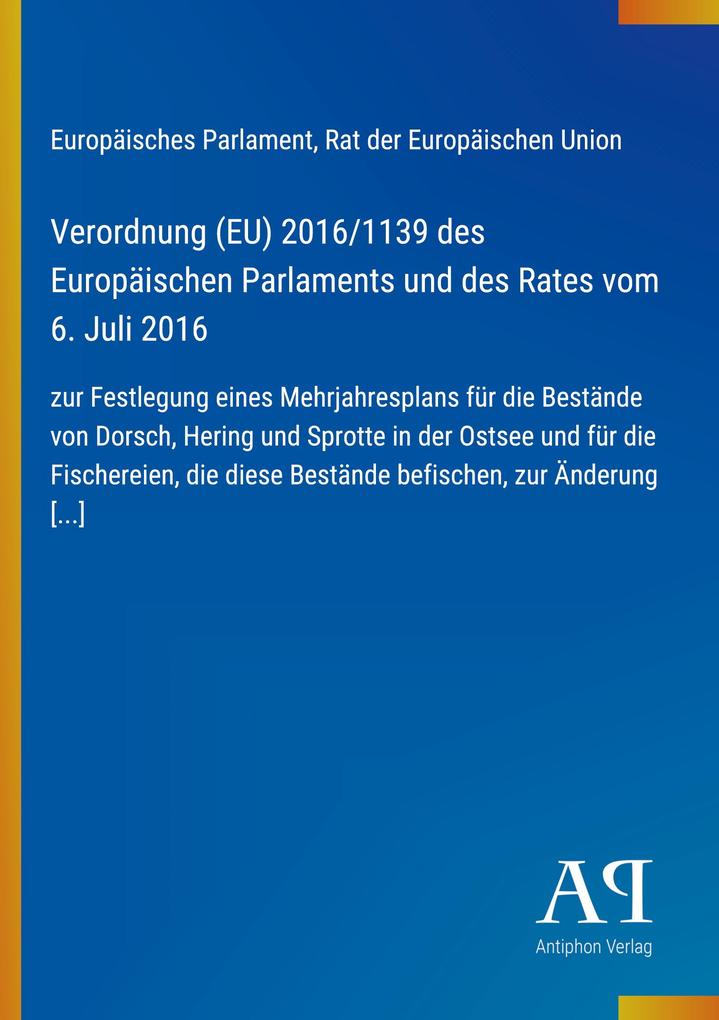 Verordnung (EU) 2016/1139 des Europäischen Parlaments und des Rates vom 6. Juli 2016