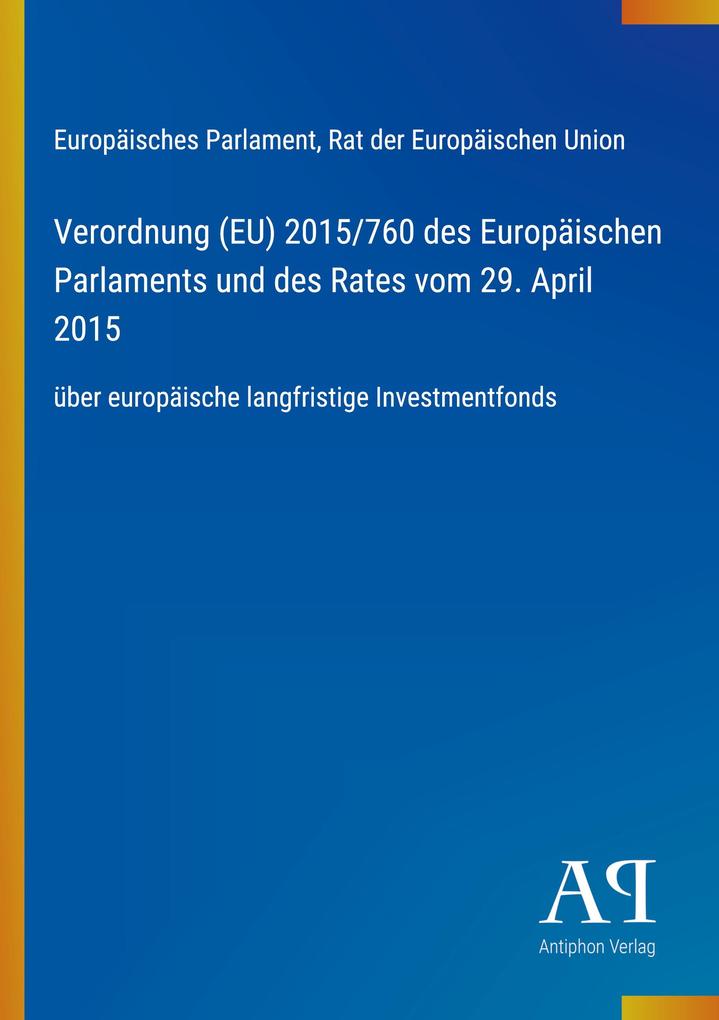 Verordnung (EU) 2015/760 des Europäischen Parlaments und des Rates vom 29. April 2015