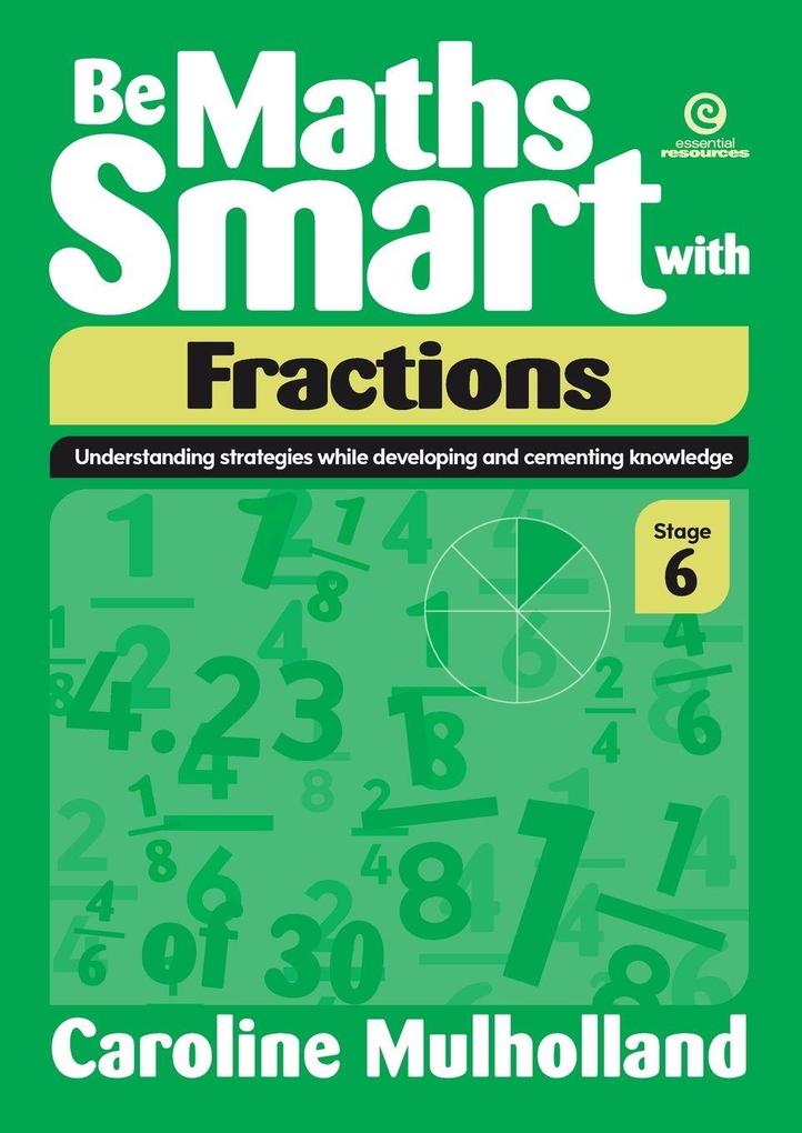 Be Maths Smart with Fractions Stage 6