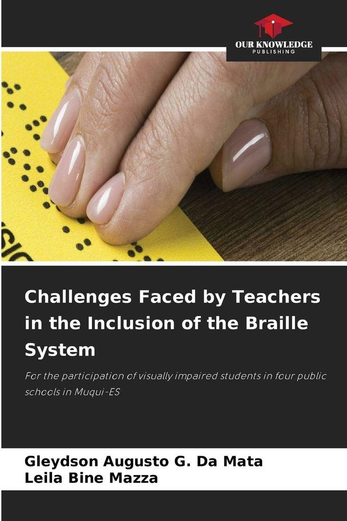 Challenges Faced by Teachers in the Inclusion of the Braille System