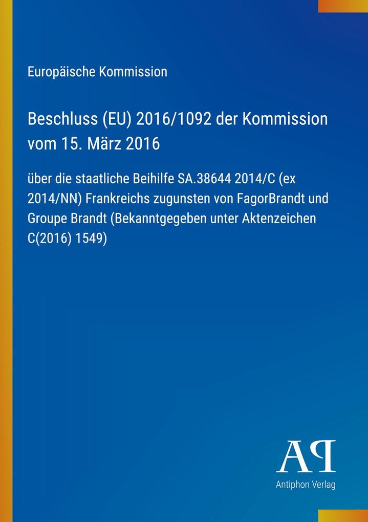Beschluss (EU) 2016/1092 der Kommission vom 15. März 2016