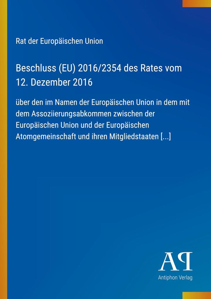 Beschluss (EU) 2016/2354 des Rates vom 12. Dezember 2016